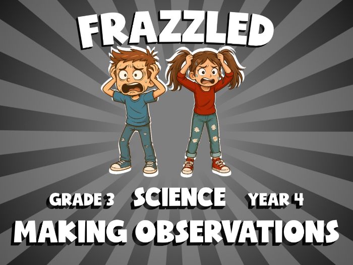 Making Observations FRAZZLED Science Game | No-Prep Year 4 Review Activity