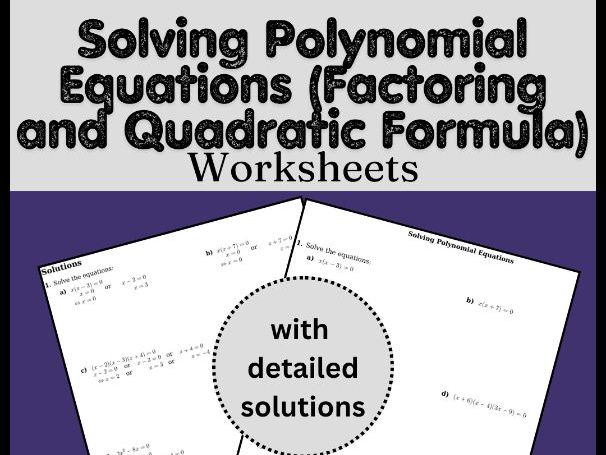 Solving Polynomial Equations (Factoring and Quadratic Formula) Worksheet