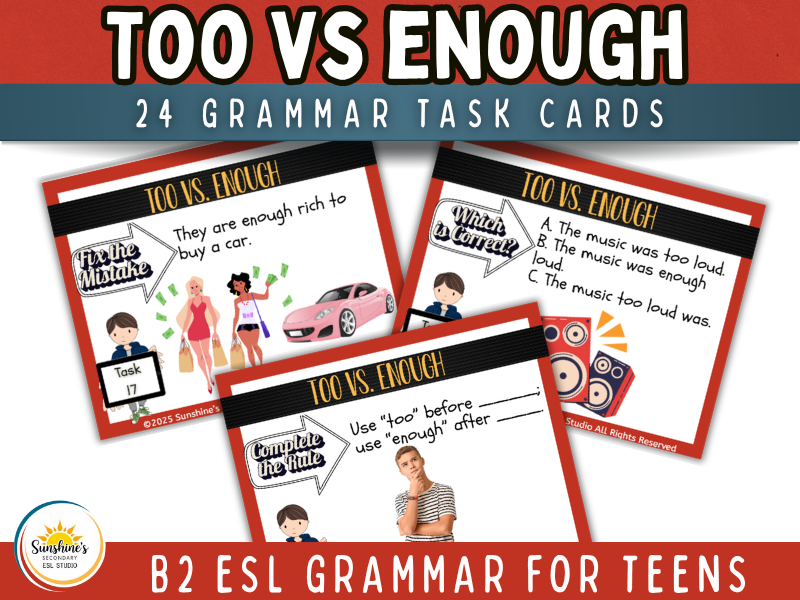 Too and Enough Task Cards | B2 EAL ESL