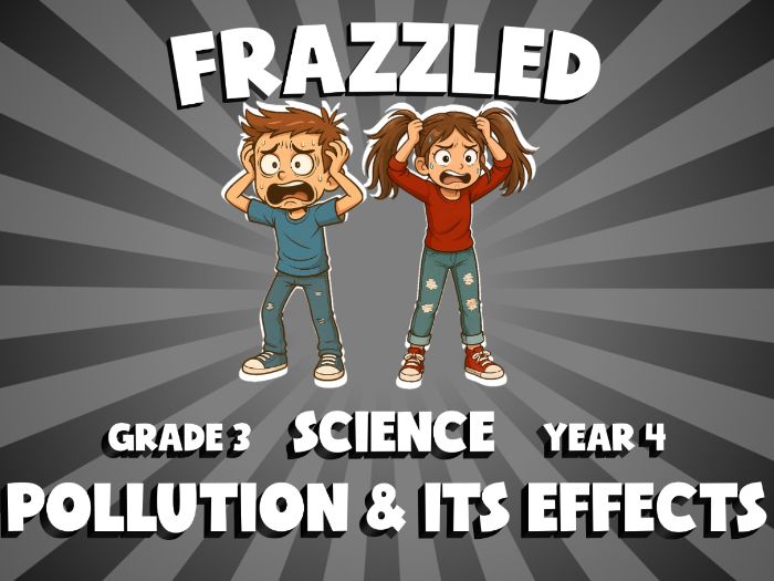 Pollution & Its Effects FRAZZLED Science Game | No-Prep Year 4 Review Activity
