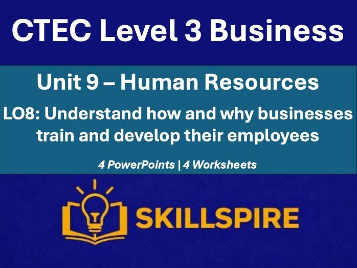 CTEC Level 3 Business Unit 9 LO8 | Training & Development | 4 PowerPoints & Worksheets Bundle