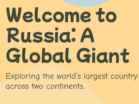 KS3 - Russia - Welcome to Russia: A Global Giant