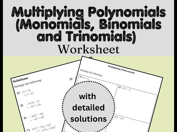 Multiplying Polynomials (Monomials, Binomials and Trinomials) Worksheet (with solutions)