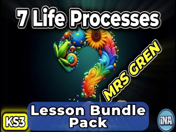 The 7 Life Processes (MRS GREN) - Complete KS3 Biology Lesson Pack