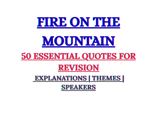 FIRE ON THE MOUNTAIN – 50 Key Quotes with Explanations and Themes (PDF)