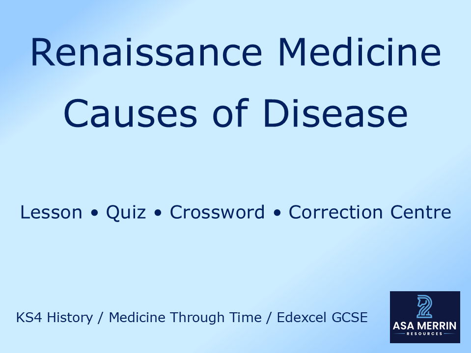 GCSE Medicine Through Time: Renaissance Causes of Disease Bundle | Lesson, Quiz, Crossword & House of Games