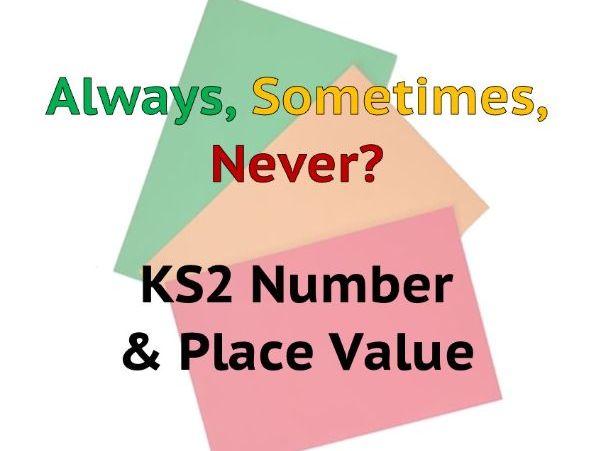 Always Sometimes Never - Number & Place Value KS2