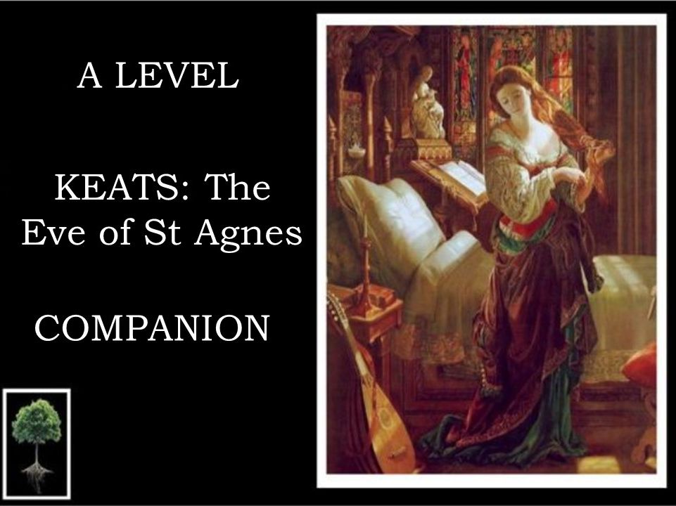 KEATS - A LEVEL - EVE OF ST. AGNES - COMPANION