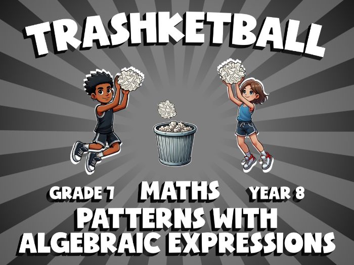 Patterns with Algebraic Expressions TRASHKETBALL Maths Game | No-Prep Year 8 Review Activity