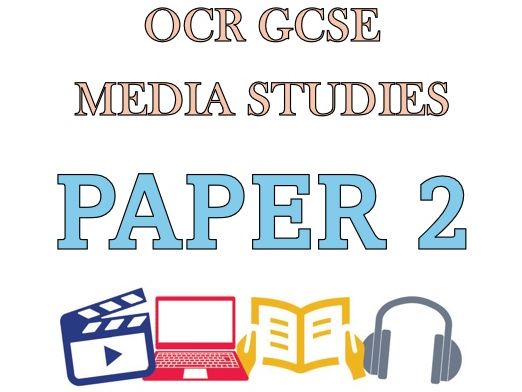 Paper 2 Units OCR GCSE Media Studies: Radio, Music Video, Magazines, News