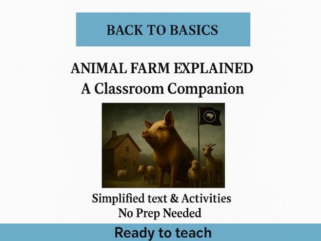 Animal Farm Explained: A Classroom Companion