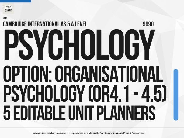 CAIE AS & A Level Psychology 9990: Organisational Psychology Option (OR4.1-4.5), 5 Unit Planners