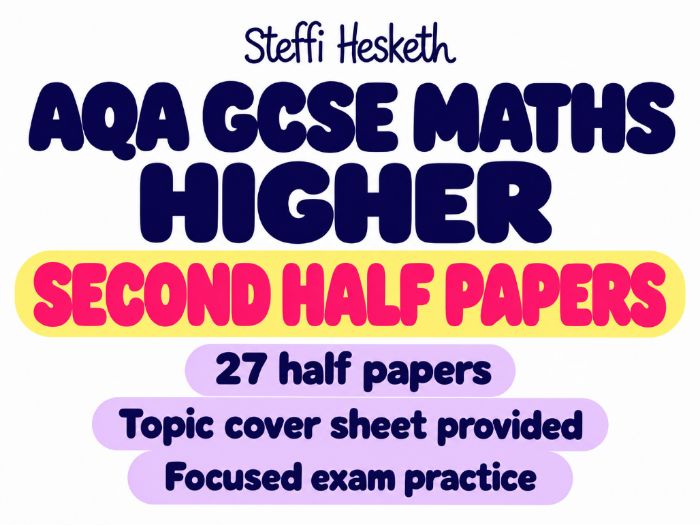 AQA GCSE Maths Higher Second Half Papers – 27 Pack