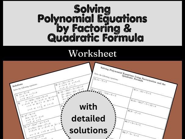 Solving Polynomial Equations by Factoring & Quadratic Formula