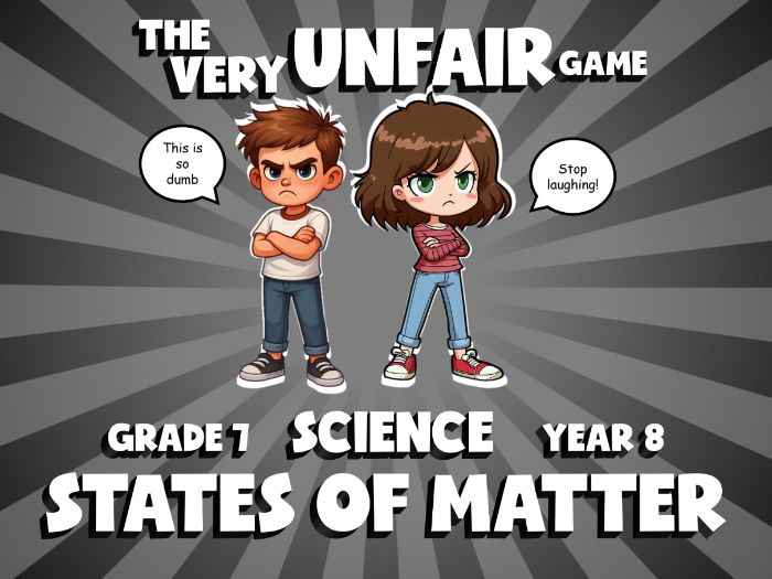 States of Matter VERY UNFAIR GAME | No-Prep Year 8 Science Review Activity