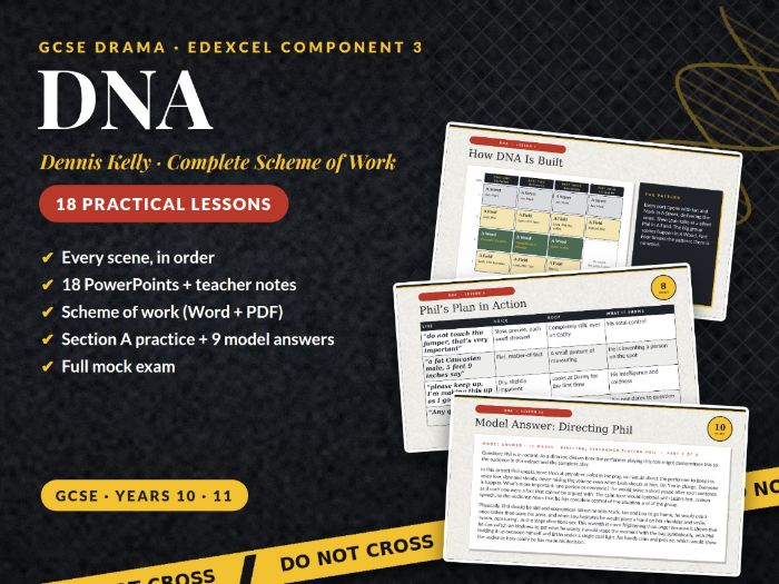 DNA by Dennis Kelly: Complete GCSE Drama Scheme of Work (Edexcel Component 3)