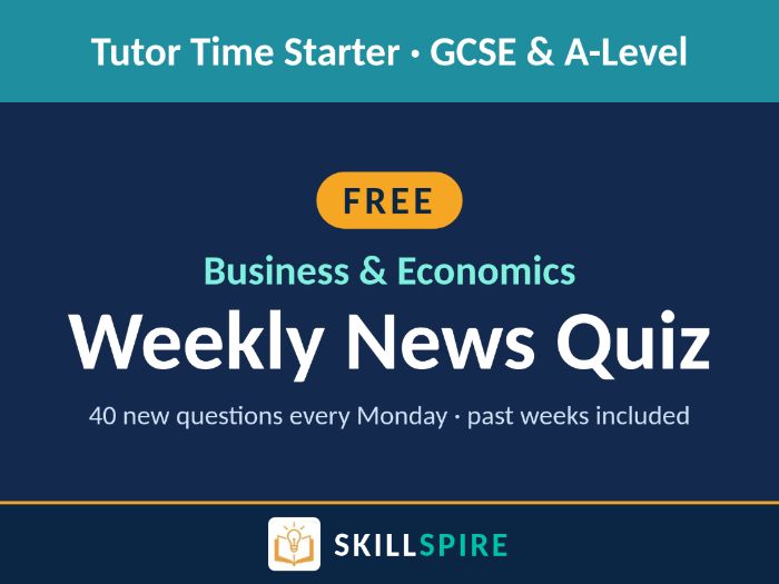 FREE Weekly Business & Economics News Quiz | 5th October 2026 | Tutor Time Starter (GCSE & A-Level)