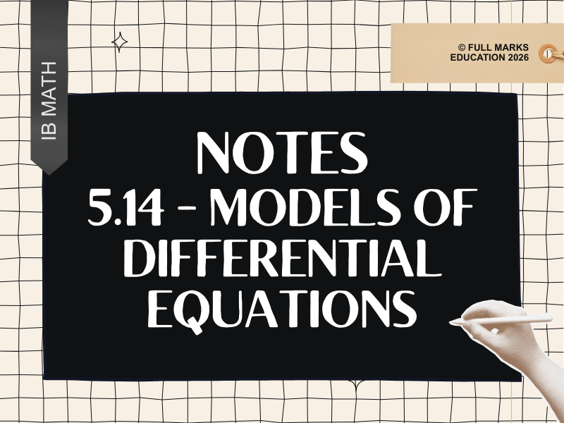 IB Math AI AHL 5.14 - Models of Differential Equations Notes