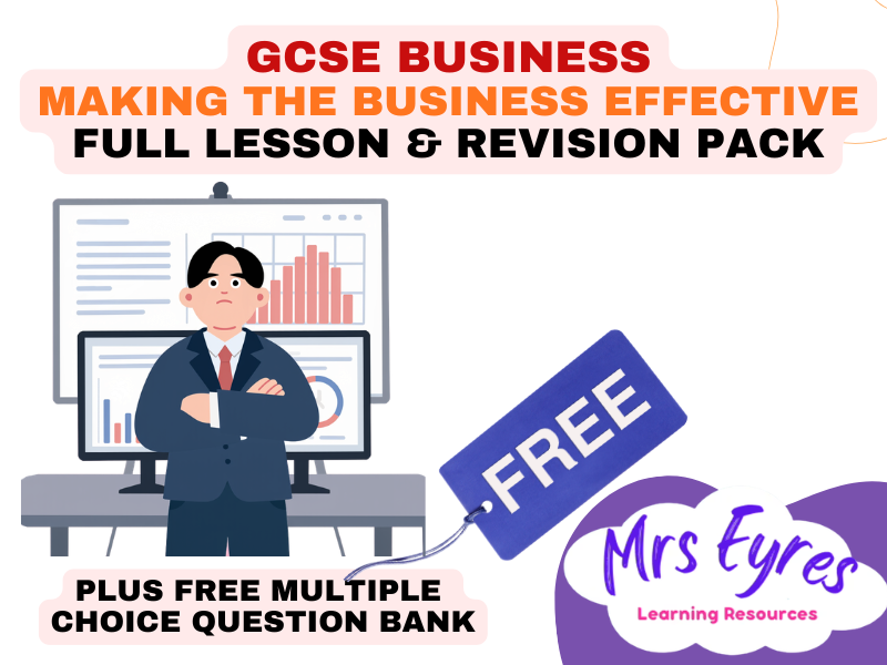 Edexcel GCSE Business Theme 1.4 Revision Lesson Making the Business Effective Full Lesson MCQ Pack
