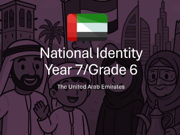 UAE National Identity – Year 7 / Grade 6 (Complete Lesson Pack)