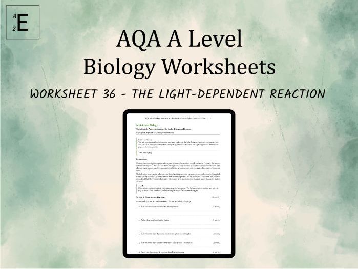 AQA A Level Biology Worksheet 36 - Photosynthesis and the Light Dependent Reaction