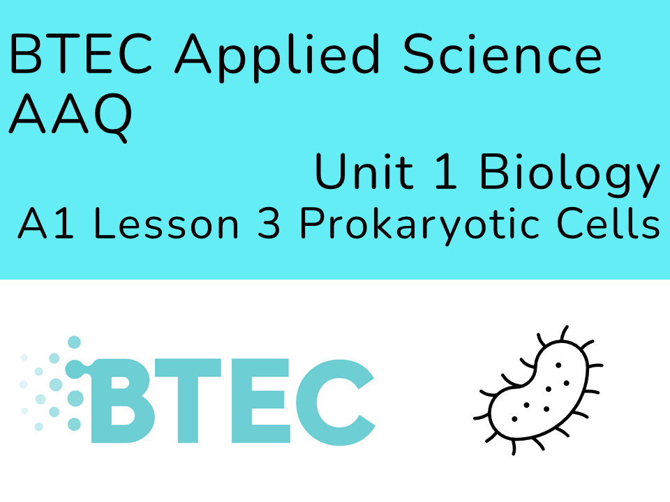 Applied Science AAQ U1 Biology A1L3 Prokaryotic Cells