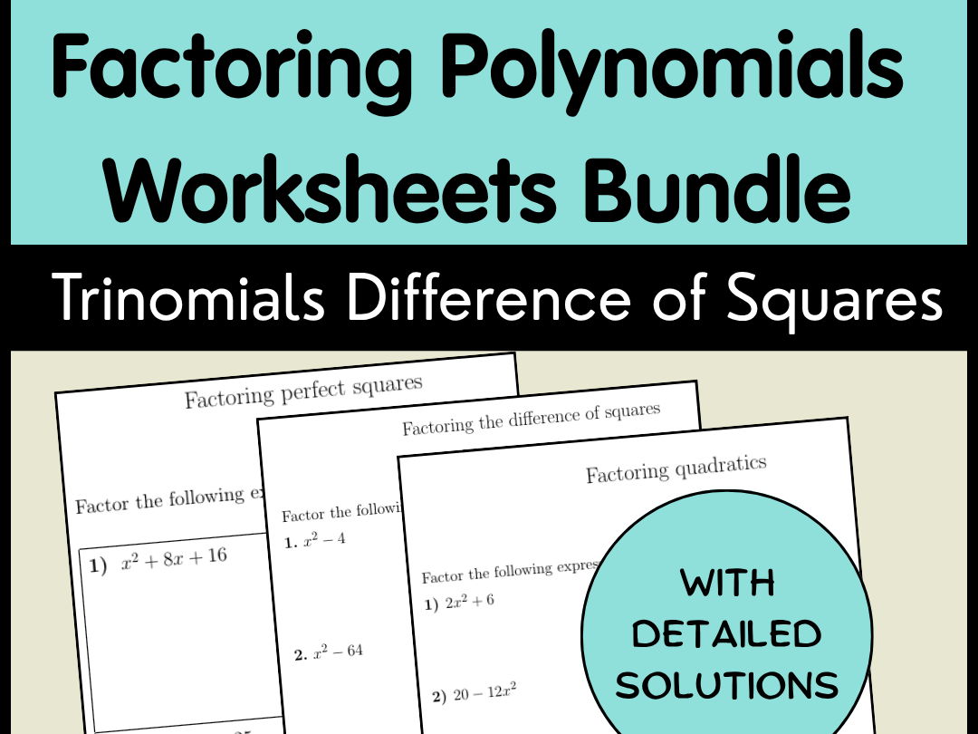 Factoring Polynomials Worksheets Bundle | Trinomials Difference of Squares