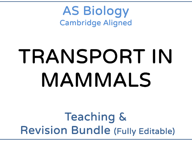 AS Biology Transport in Mammals – Teaching & Revision Bundle: Cambridge 9700, Fully Editable PPT