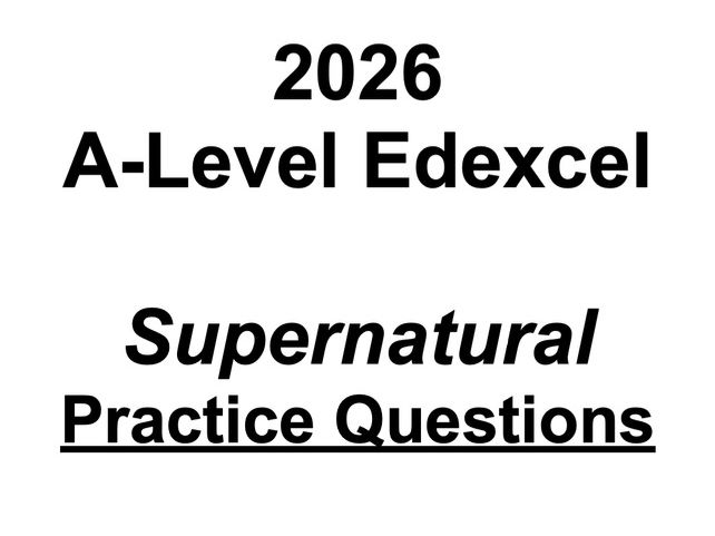 2026 A-Level Edexcel Supernatural Practice Questions