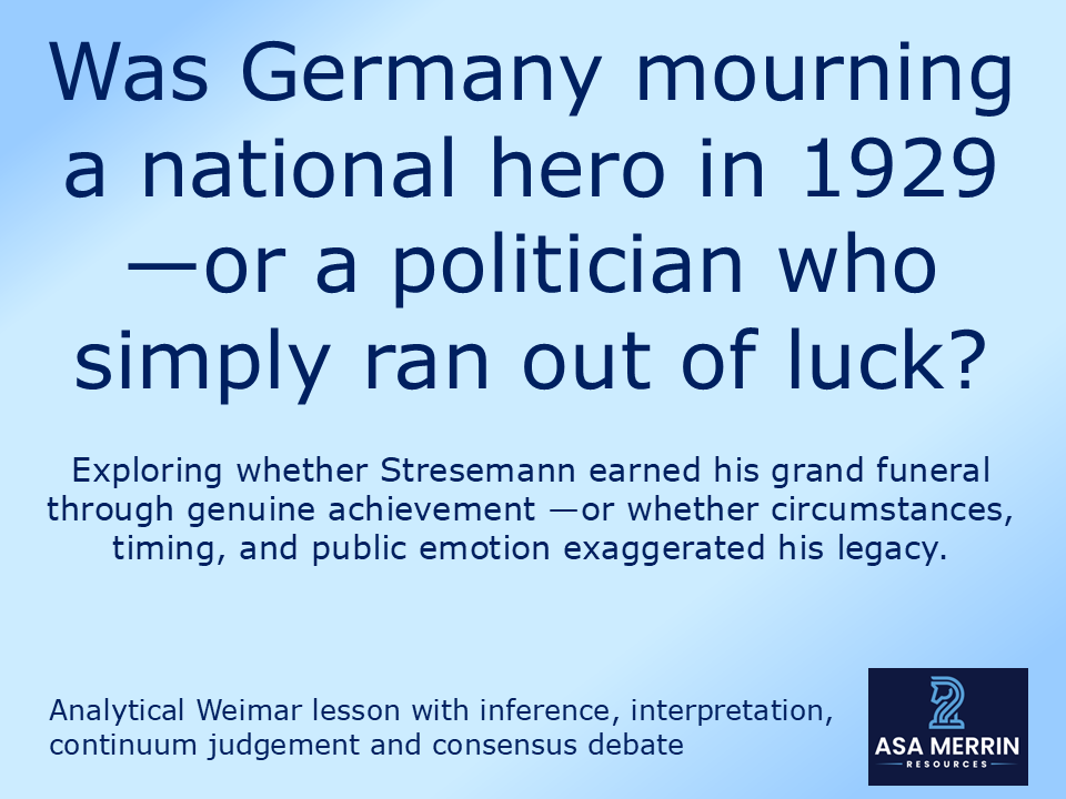 Stresemann: Hero of Weimar Germany or Overrated Statesman? Enquiry GCSE History Lesson