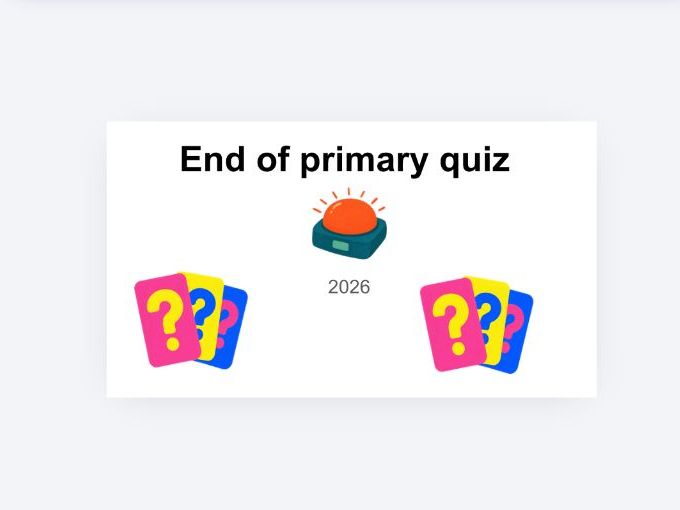 End of primary quiz