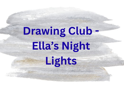 Drawing Club - Ella's Night Lights