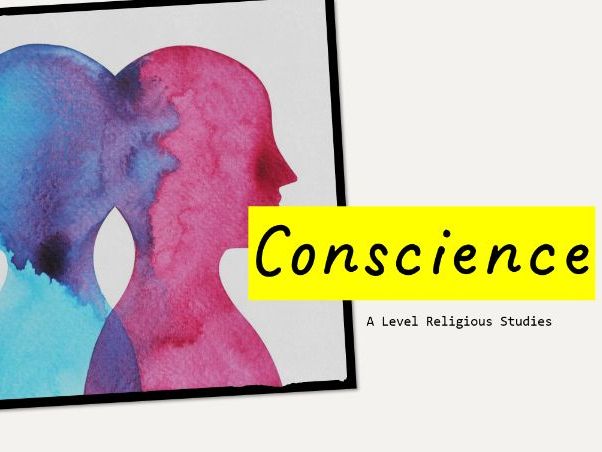 Conscience - AQA A Level Religious Studies Year 2