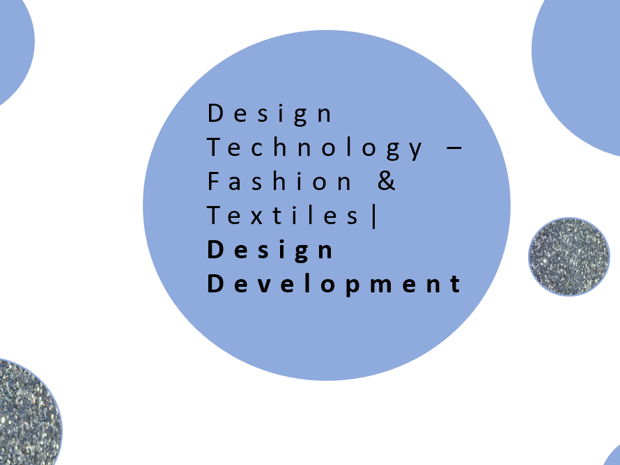 Design Teachnology | Fashion and Textiles | Development of Designs | Skills Lesson