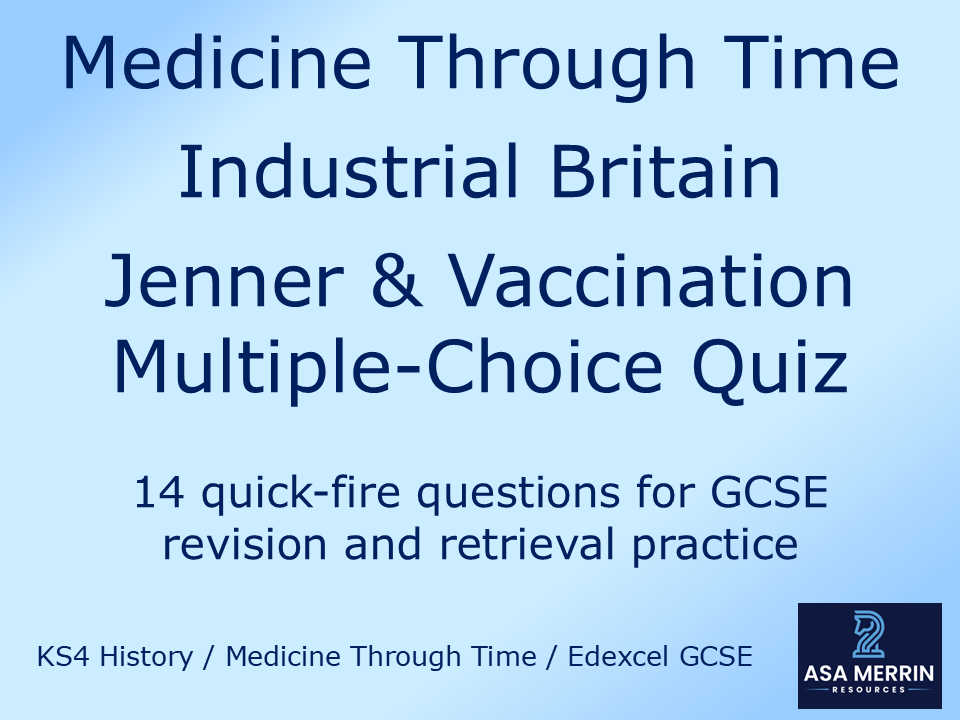GCSE Medicine Through Time | Industrial | Jenner & Vaccination Quiz | Retrieval Practice