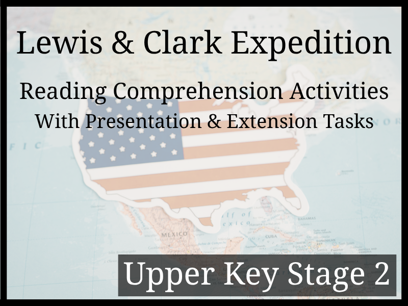 Lewis and Clark Expedition Reading Comprehension | Year 5 & Year 6 | UKS2