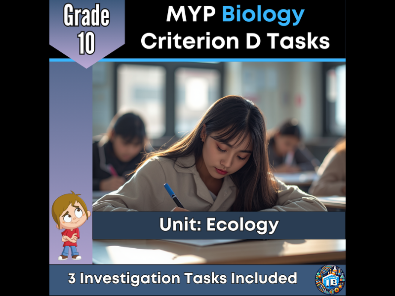 MYP Grade 10 Biology: 3 Criterion D Assessment Tasks - Ecology - 2026
