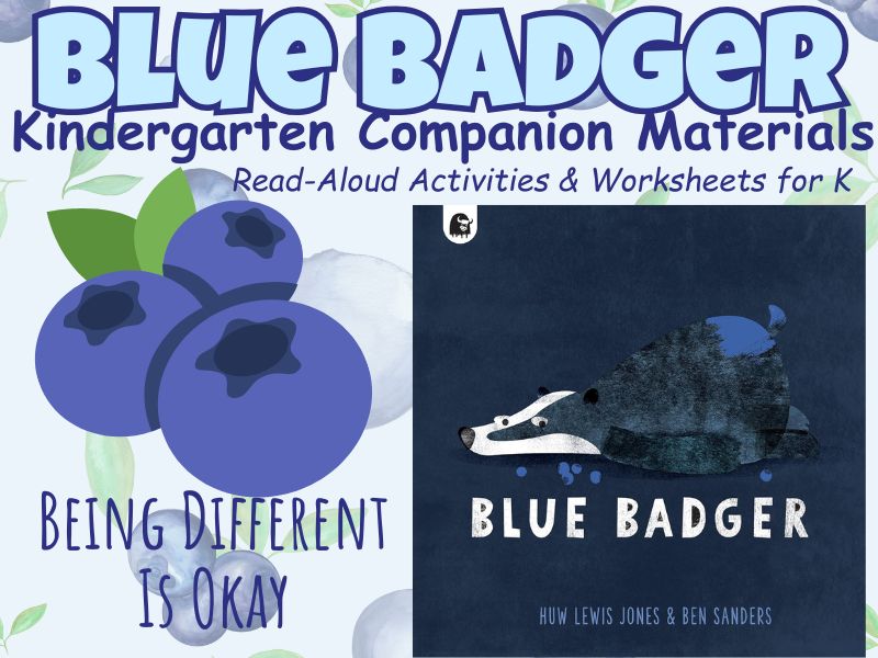Blue Badger | Kindergarten Companion Materials | Read-Aloud Worksheets & more!