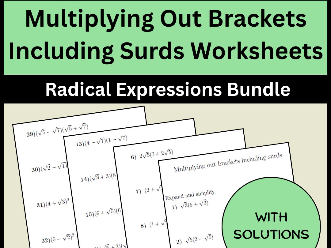 Multiplying Out Brackets Including Surds Worksheets Radical Expressions Bundle