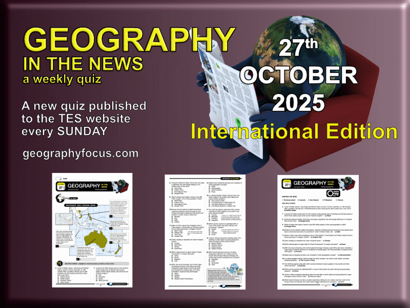 GEOGRAPHY IN THE NEWS weekly quiz - 27th October 2025