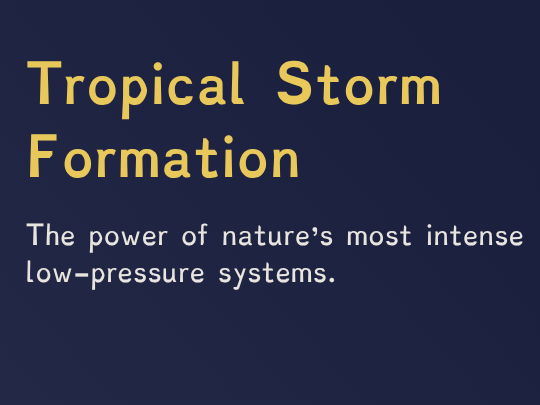 Natural Hazards - Tropical Storm Formation