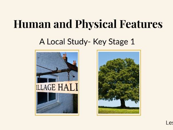 KS1 Geography - Local Study Lesson 3: Human and Physical Features