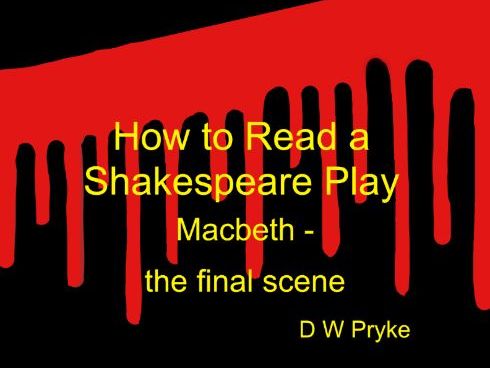 How to Read a Shakespeare Play - Macbeth - the final scene