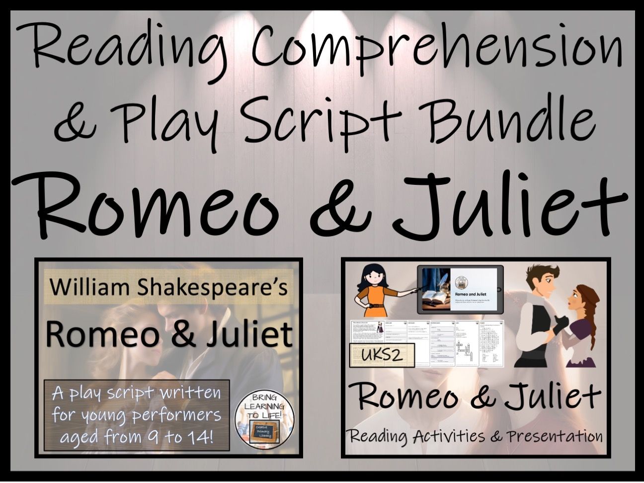 Romeo and Juliet | Play Script & Reading Comprehension Bundle | Year 5 or Year 6