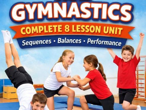 KS2 Gymnastics Complete 8-Lesson Unit Plans Sequences, Balances & Performance