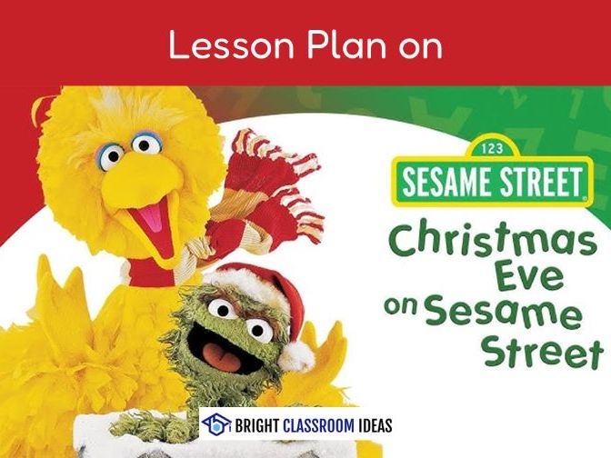 Christmas Eve on Sesame Street: 2-Hour Lesson Plan & Worksheets