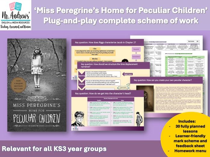 Complete Scheme of Work - 'Miss Peregrine's Home for Peculiar Children'