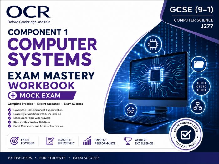 OCR GCSE Computer Science (J277) Component 1 Computer Systems Exam Mastery Workbook + Mock Exam