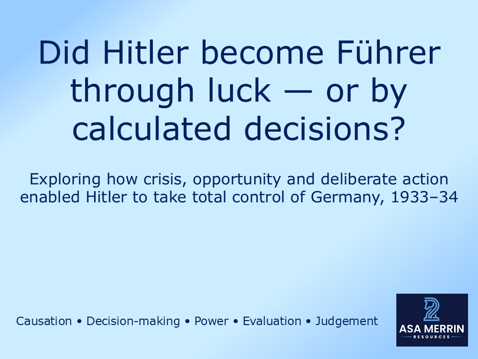 How Did Hitler Become Führer? Decision-Making, Power and Dictatorship, 1933–34
