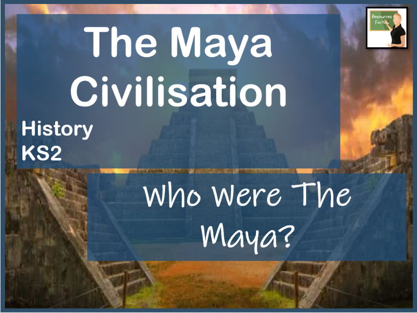 History- The Maya Civilisation- Who Were The Maya?